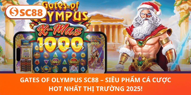 Gates Of Olympus SC88 – Siêu Phẩm Cá Cược Hot Nhất Thị Trường 2025!